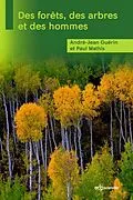 PDF Des forêts, des arbres et des hommes von André-Jean Guérin, Paul Mathis