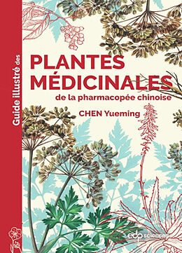 Broché Guide illustré des plantes médicinales de la pharmacopée chinoise de Chen Yueming