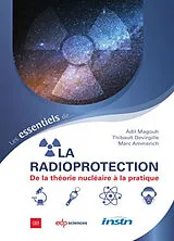 Broschiert Les essentiels de la radioprotection : de la théorie nucléaire à la pratique von Adil; Devirgille, Thibault; Ammerich, Marc Magouh