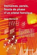 PDF Domaines, parois, fronts de phase d'un cristal ferroïque von Jean Bornarel