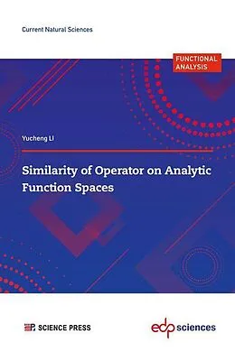 E-Book (pdf) Similarity of Operator on Analytic Function Spaces von Yucheng Li