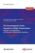 E-Book (pdf) The Ferromagnetic Chain Equations at High Temperatures von Boling Guo, Qiaoxin Li, Fangfang Li