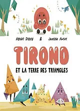Broschiert Tirond et la terre des triangles : un petit conte mathématique von Agnès; Amiot, Jeanne Rigny