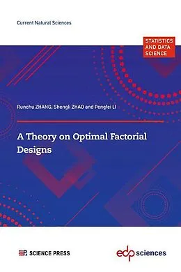 E-Book (pdf) A Theory on Optimal Factorial Designs von Runchu Zhang, Shengli Zhao, Pengfei Li