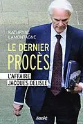 E-Book (epub) Le Dernier Procès von Lamontagne Kathryne Lamontagne