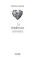 E-Book (epub) La tendresse attendra von Simard Matthieu Simard