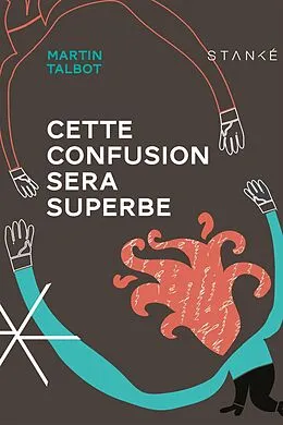 E-Book (epub) Cette confusion sera superbe von Talbot Martin Talbot