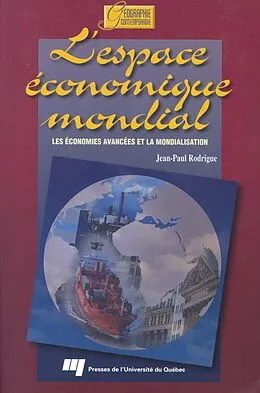 E-Book (pdf) L'espace économique mondial von Rodrigue Jean-Paul Rodrigue