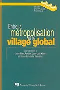 E-Book (pdf) Entre la metropolisation et le village global von Fontan Jean-Marc Fontan, Klein Juan-Luis Klein