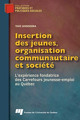 eBook (pdf) Insertion des jeunes, organisation communautaire et societe de Assogba Yao Assogba