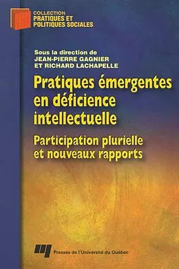 E-Book (pdf) Pratiques émergentes en déficience intellectuelle von Gagnier Jean-Pierre Gagnier, Lachapelle Richard Lachapelle