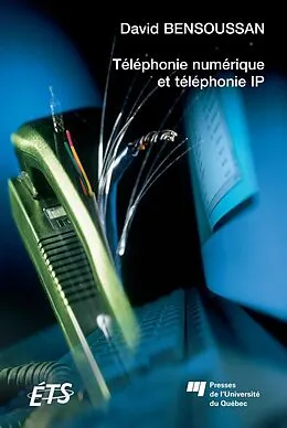 E-Book (pdf) Téléphonie numérique et téléphonie IP von Bensoussan David Bensoussan