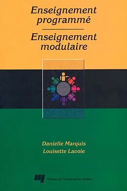 E-Book (pdf) Enseignement programme, enseignement modulaire von Marquis Danielle Marquis, Lavoie Louisette Lavoie