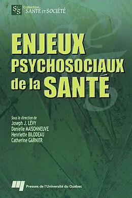 E-Book (pdf) Enjeux psychosociaux de la sante von Levy Joseph Josy Levy, Maisonneuve Danielle Maisonneuve