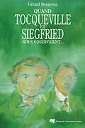 E-Book (pdf) Quand Tocqueville et Siegfried nous observaient... von Bergeron Gerard Bergeron