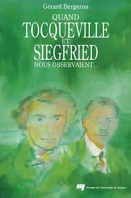 E-Book (pdf) Quand Tocqueville et Siegfried nous observaient... von Bergeron Gerard Bergeron