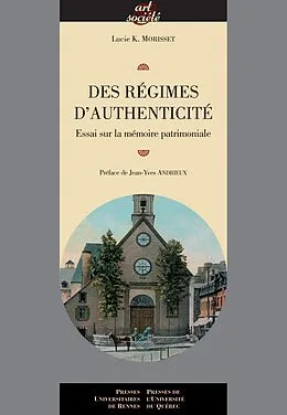 E-Book (pdf) Des régimes d'authenticité von Morisset Lucie K. Morisset