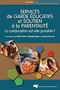 E-Book (pdf) Services de garde éducatifs et soutien à la parentalité von Cantin Gilles Cantin, Bigras Nathalie Bigras