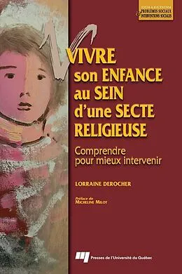 E-Book (epub) Vivre son enfance au sein d'une secte religieuse von Derocher Lorraine Derocher