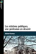 E-Book (epub) Les relations publiques, une profession en devenir von Dumas Michel Dumas