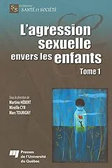 E-Book (epub) L'agression sexuelle envers les enfants - Tome 1 von Hebert Martine Hebert