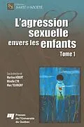 E-Book (epub) L'agression sexuelle envers les enfants - Tome 1 von Hebert Martine Hebert