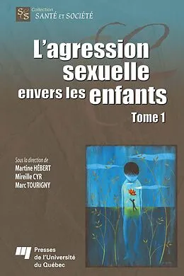 E-Book (epub) L'agression sexuelle envers les enfants - Tome 1 von Hebert Martine Hebert