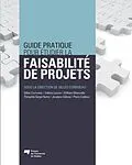 E-Book (pdf) Guide pratique pour étudier la faisabilité de projets von Corriveau Gilles Corriveau, Larose Valerie Larose, Menvielle William Menvielle