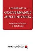 E-Book (epub) Les defis de la gouvernance multi-niveaux von Savard Jean-Francois Savard