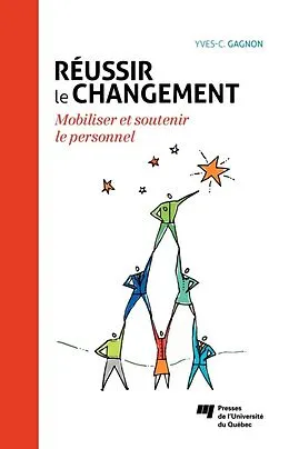 E-Book (epub) Reussir le changement von Gagnon Yves-Chantal Gagnon