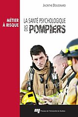 eBook (epub) La sante psychologique des pompiers de Douesnard Jacinthe Douesnard