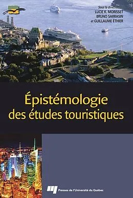 E-Book (epub) Epistemologie des etudes touristiques von Morisset Lucie K. Morisset