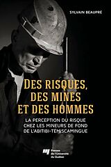 E-Book (epub) Des risques, des mines et des hommes von Beaupre Sylvain Beaupre