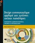 E-Book (epub) Design communautique applique aux systemes sociaux numeriques von Harvey Pierre-Leonard Harvey