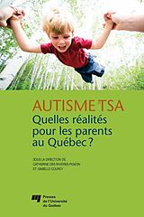 E-Book (epub) Autisme et TSA: quelles realites pour les parents au Quebec? von des Rivieres-Pigeon Catherine des Rivieres-Pigeon