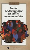 E-Book (pdf) Guide de déontologie en milieu communautaire von Fortin Pierre Fortin