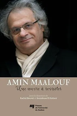 E-Book (epub) Amin Maalouf: une oeuvre a revisiter von Bouvet Rachel Bouvet