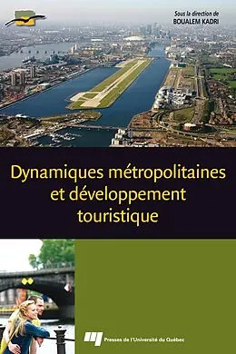 E-Book (epub) Dynamiques metropolitaines et developpement touristique von Kadri Boualem Kadri