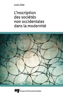 E-Book (epub) L'inscription des societes non occidentales dans la modernite von Cote Louis Cote