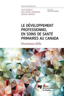 E-Book (epub) Le developpement professionnel en soins de sante primaires au Canada von Gosselin Julie Gosselin