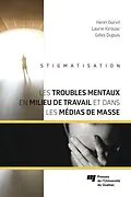 E-Book (epub) Les troubles mentaux en milieu de travail et dans les medias de masse von Dorvil Henri Dorvil
