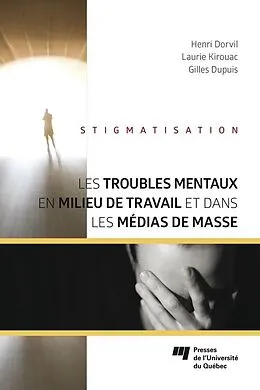 E-Book (epub) Les troubles mentaux en milieu de travail et dans les medias de masse von Dorvil Henri Dorvil