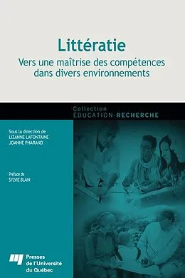 E-Book (epub) Litteratie : vers une maitrise des competences dans divers environnements von Pharand Joanne Pharand