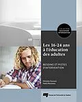 E-Book (epub) Les 16-24 ans à l'éducation des adultes von Rousseau Nadia Rousseau, Dumont Michelle Dumont