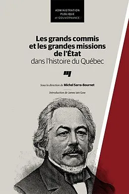 E-Book (epub) Les grands commis et les grandes missions de l'Etat dans l'histoire du Quebec von Sarra-Bournet Michel Sarra-Bournet