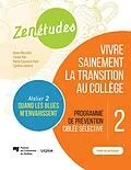 E-Book (pdf) Zenétudes 2 : vivre sainement la transition au collège - Cahier du participant Quand les blues m'envahissent von Marcotte Diane Marcotte, Viel Carole Viel, Pare Marie-Laurence Pare