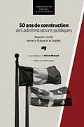 E-Book (epub) 50 ans de construction des administrations publiques von Michaud Nelson Michaud