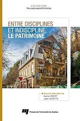 E-Book (epub) Entre disciplines et indiscipline, le patrimoine von Hebert Karine Hebert