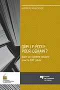 E-Book (epub) Quelle ecole pour demain? von Schleicher Andreas Schleicher