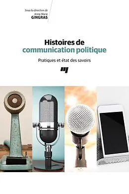 ePUB Histoires de communication politique von Gingras Anne-Marie Gingras